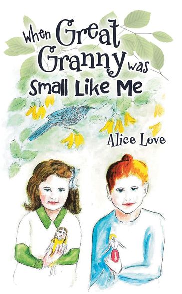 When Great Granny was Small Like Me - Alice Love