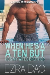 When He s a 10 But He s My Wife s Brother