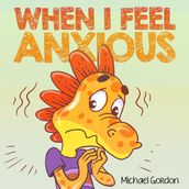 When I Feel Anxious