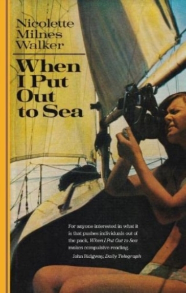 When I Put Out to Sea - Nicolette Milnes Walker