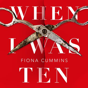 When I Was Ten - Fiona Cummins