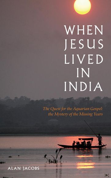 When Jesus Lived in India - Alan Jacobs