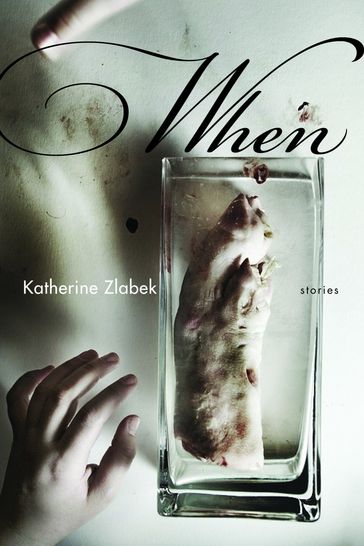 When - Katherine Zlabek