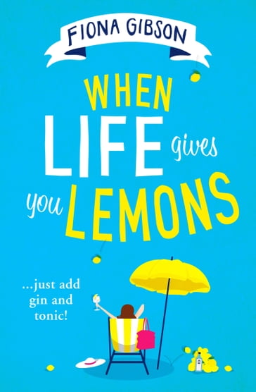 When Life Gives You Lemons - Fiona Gibson