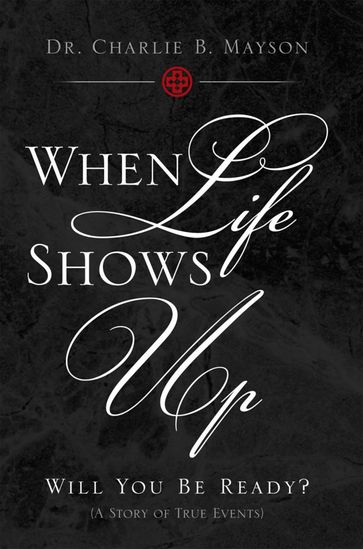 When Life Shows Up - Charlie Mayson