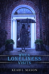 When Loneliness Visits