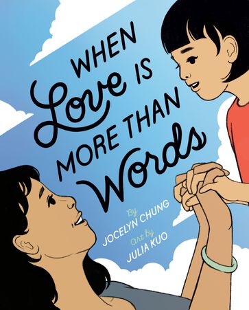 When Love Is More Than Words - Jocelyn Chung