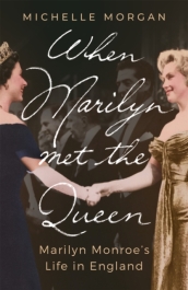 When Marilyn Met the Queen