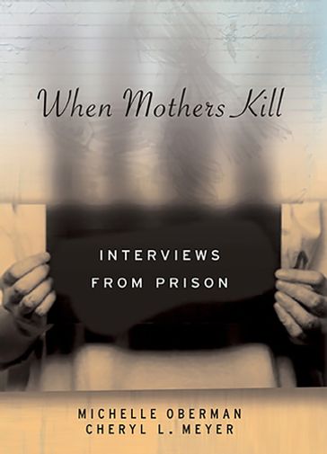 When Mothers Kill - Cheryl L. Meyer - Michelle Oberman