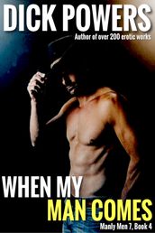 When My Man Comes (Manly Men 7, Book 4)