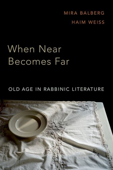 When Near Becomes Far - Mira Balberg - Haim Weiss
