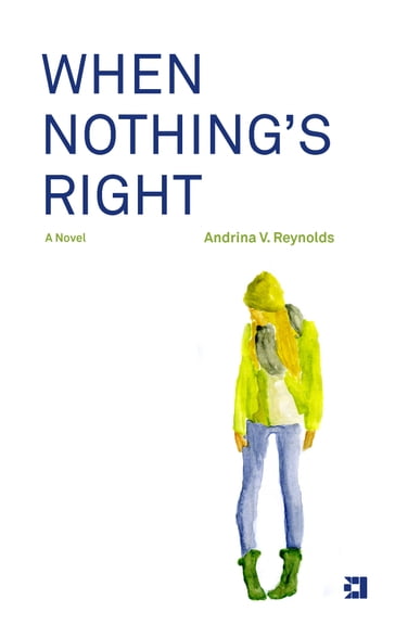 When Nothing's Right - Andrina V. Reynolds