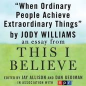 When Ordinary People Achieve Extraordinary Things