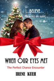 When Our Eyes Met (The Perfect Chance Encounter)