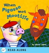 When Pigasso Met Mootisse