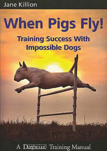 When Pigs Fly - Jane Killion