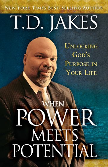 When Power Meets Potential - T. D. Jakes