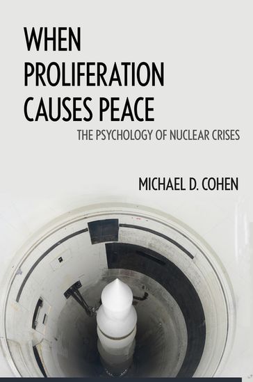 When Proliferation Causes Peace - Michael D. Cohen