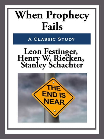 When Prophecy Fails - Leon Festinger - Stanley Schachter