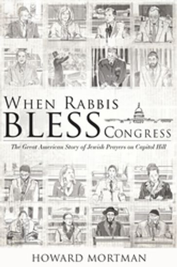 When Rabbis Bless Congress - Howard Mortman