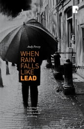 When Rain Falls Like Lead