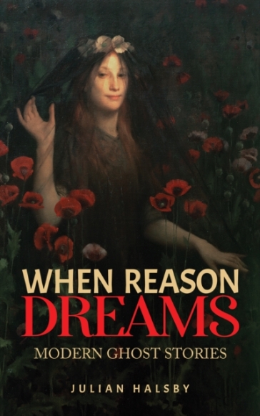 When Reason Dreams - Julian Halsby