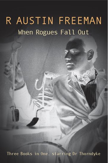 When Rogues Fall Out - R. Austin Freeman