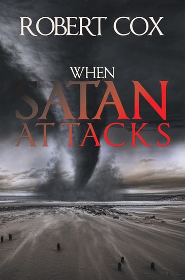 When Satan Attacks - Robert Cox