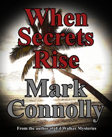 When Secrets Rise - Mark Connolly