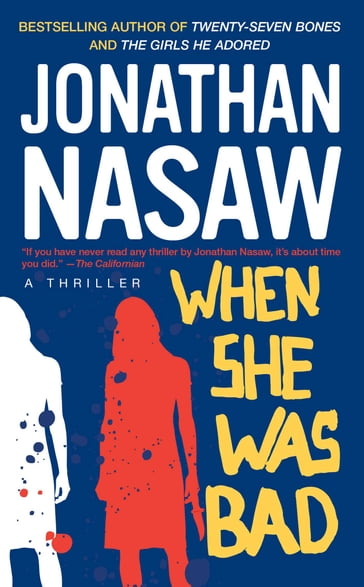 When She Was Bad - Jonathan Nasaw