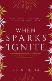 When Sparks Ignite