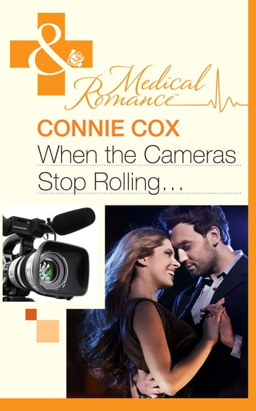 When The Cameras Stop Rolling (Mills & Boon Medical) - Connie Cox