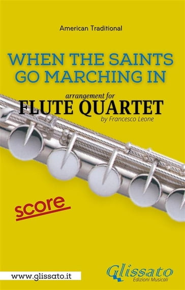 When The Saints Go Marching In - Flute Quartet - Score - Francesco Leone - American Traditional