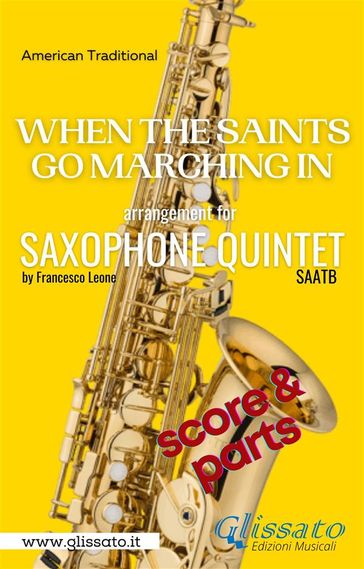 When The Saints Go Marching In - Saxophone Quintet (score & parts) - American Traditional - Francesco Leone