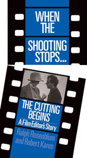 When The Shooting Stops ... The Cutting Begins