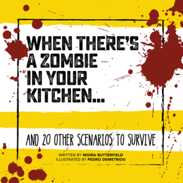 When There's a Zombie in Your Kitchen - Moira Butterfield