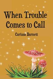 When Trouble Comes to Call