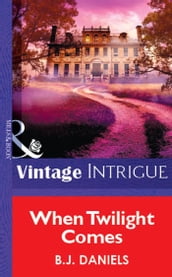 When Twilight Comes (Mills & Boon Vintage Intrigue)