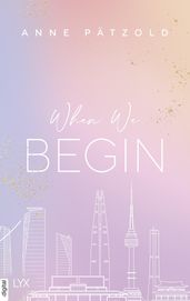 When We Begin