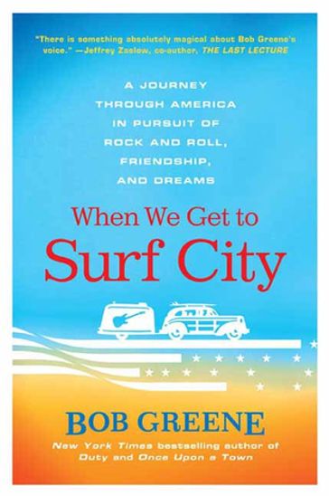 When We Get to Surf City - Bob Greene