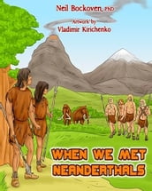 When We Met Neanderthals