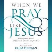 When We Pray Like Jesus