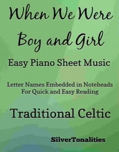 When We Were Boy and Girl Easy Piano Sheet Music