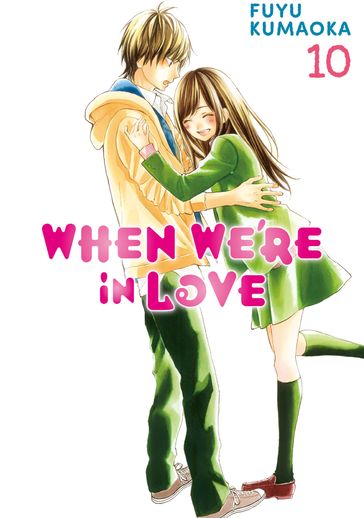 When We're in Love 10 - Fuyu Kumaoka