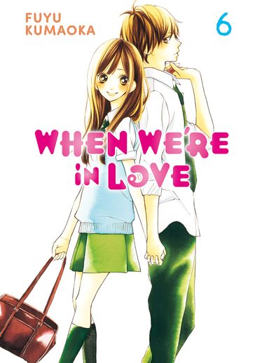 When We're in Love 6 - Fuyu Kumaoka