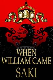 When William Came