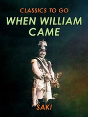 When William Came