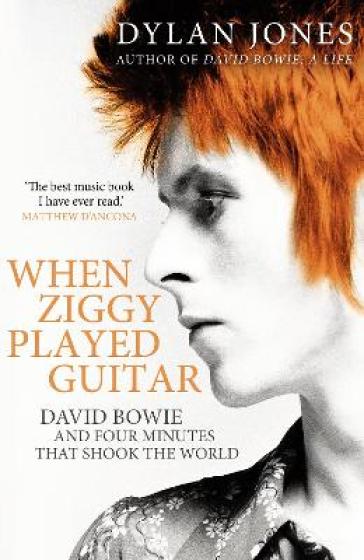 When Ziggy Played Guitar - Dylan Jones