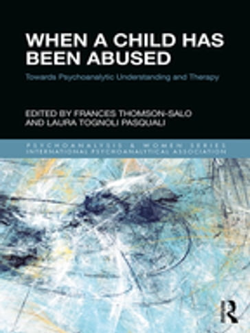 When a Child Has Been Abused - Frances Thomson-Salo - Laura Tognoli Pasquali