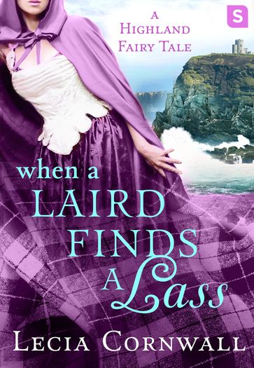 When a Laird Finds a Lass - Lecia Cornwall